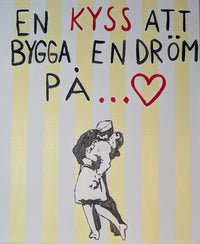 "En kyss att bygga en dröm på"