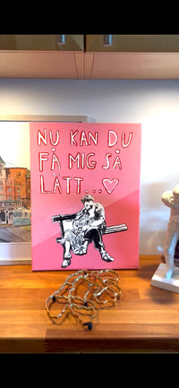 "Nu kan du få mig så lätt... <3"