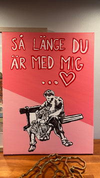 "Så länge du är med mig"