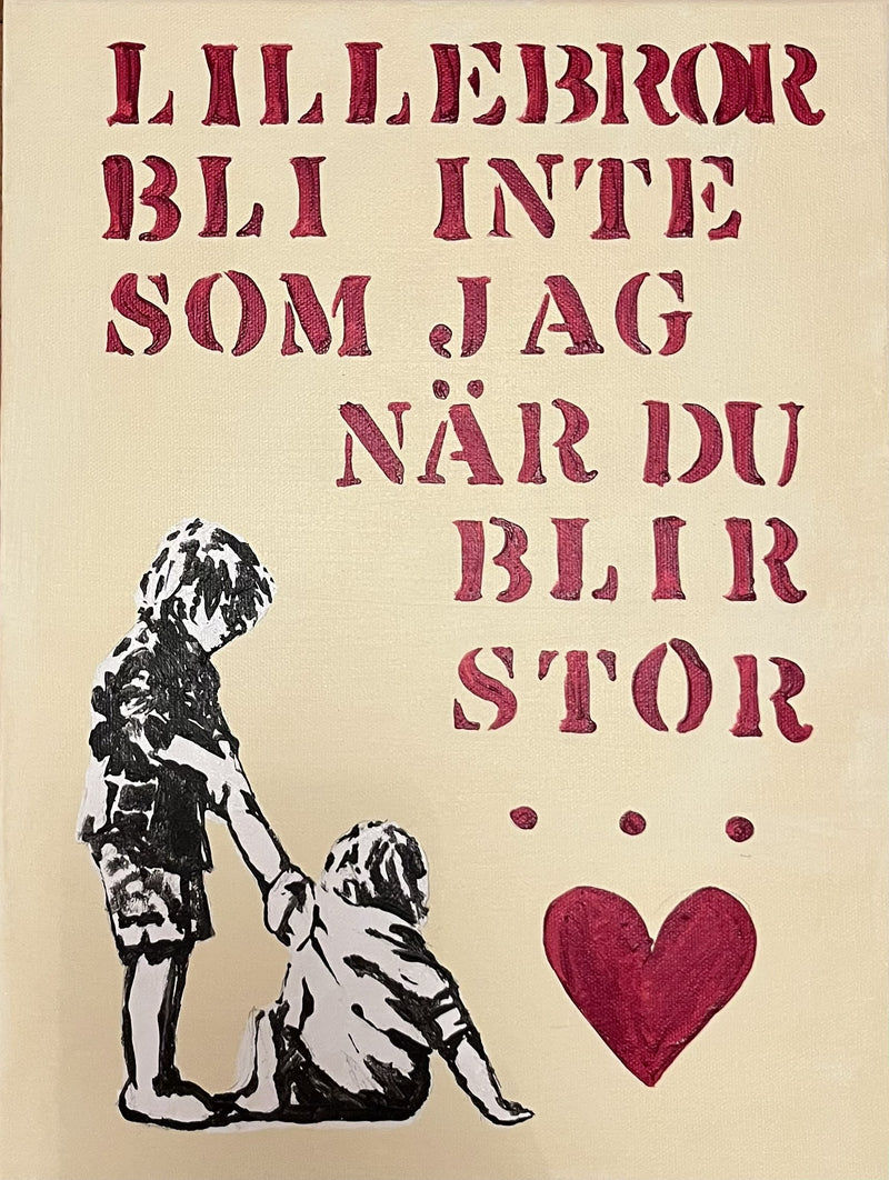 Lillebror bli inte som jag