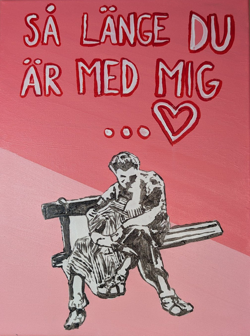 "Så länge du är med mig"