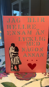 Jag blir hellre ensam än lycklig med någon annan