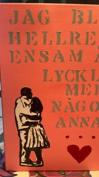 Jag blir hellre ensam än lycklig med någon annan