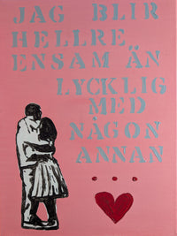Jag blir hellre ensam än lycklig med någon annan