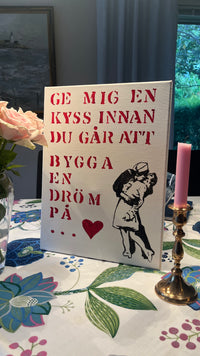 Ge mig en kyss innan du går att bygga en dröm på