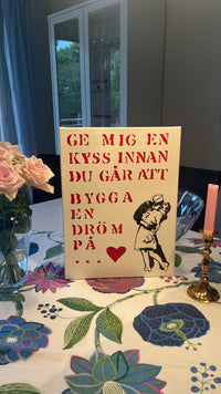 Ge mig en kyss innan du går att bygga en dröm på