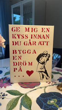 Ge mig en kyss innan du går att bygga en dröm på