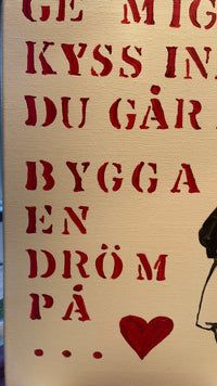 Ge mig en kyss innan du går att bygga en dröm på